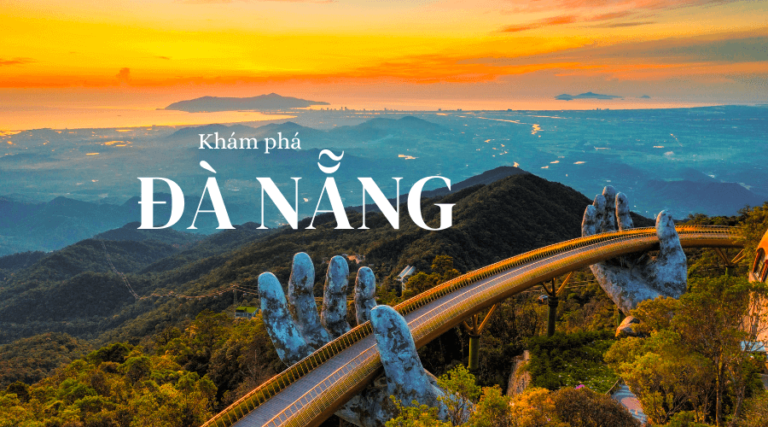 8+ địa điểm du lịch Đà Nẵng nhất định phải ghé thăm